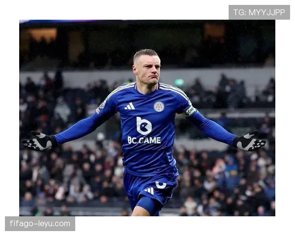 莱斯特城再展竞争力，昔日升班马续写传奇篇章